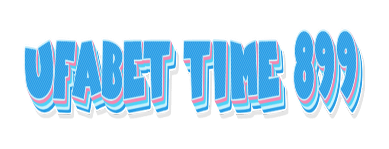 ทางเข้า UFABET TIME 899 เข้าเล่นง่ายกับเว็บตรง